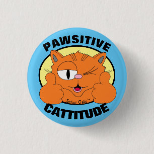 PAWSITIVE KATTITUI Cartoon Cat Señor Gato Button
