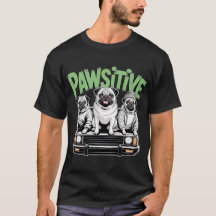 Pawsitive-Pugs-T-Shirt