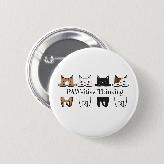 PAWsitive Thinking - Katzenmeme Button (Vorne & Hinten)