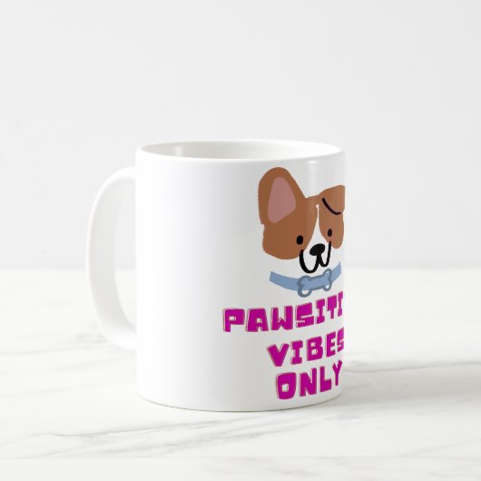 Pawsitive Vibes nur ! Kaffeetasse (Vorderseite Links)