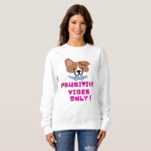 Pawsitive Vibes nur ! Sweatshirt (Vorne ganz)