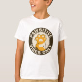 Pawsitive vibes only Cute Cat Paw Funny Pun T-Shirt (Vorderseite)
