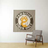 Pawsitive vibes only Cute Cat Paw Funny Pun Wandteppich (Beispiel)