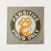 Pawsitive vibes only Cute Cat Paw Funny Pun Wandteppich (Vorderseite)