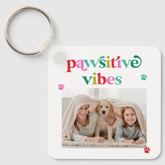 Pawsitive Vibes Pet Lover Foto Schlüsselanhänger (Vorderseite)