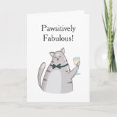 Pawsitively Fabulous Funny Cat Greeting Karte (Vorderseite)