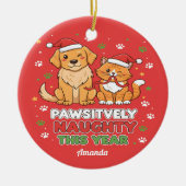 Pawsitively Naughty This Year Funny Christmas Keramik Ornament (Vorne)