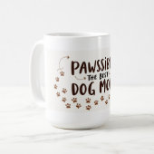 Pawssibly the Best Dog Mom – 15 oz Cute Dog Lover Kaffeetasse (Vorderseite Links)