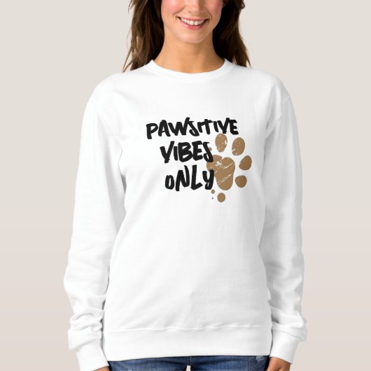 Pawstive Vibes Sweatshirt - Custom Paw Hoodie (Vorderseite)