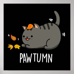 Pawtumn niedlich Autumn Kitty Cat Pun Dark BG Poster