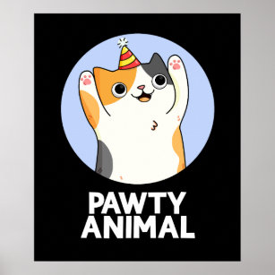 Pawty Animal Funny Party Cat Pun Dark BG Poster
