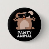 Pawty Animal Funny Party Dog Pun Dark BG Button (Vorderseite)