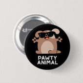 Pawty Animal Funny Party Dog Pun Dark BG Button (Vorne & Hinten)