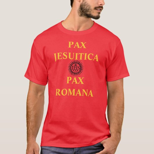 Pax Jesuitica Pax Romana Camisia T-Shirt (Vorderseite)