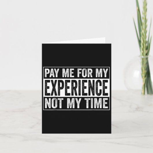 Pay Me For My Experience Not For My Time, Experts Karte (Vorderseite)