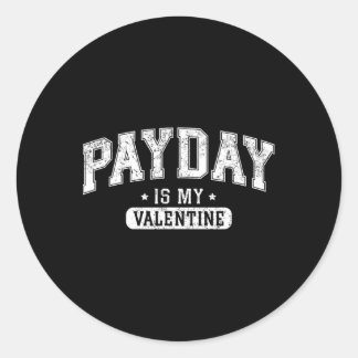 'Payday Is My Valentine' Lustiges Retro Grafik T-S Runder Aufkleber