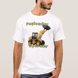 Payloader Betreiber T-Shirt