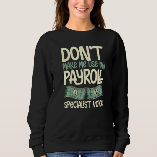 Payroll Manager Specialist Calculator Employee Acc Sweatshirt (Vorderseite)