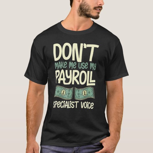 Payroll Manager Specialist Calculator Employee Acc T-Shirt (Vorderseite)