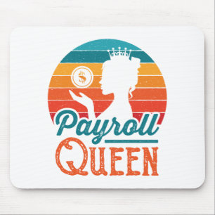 Payroll Queen Clerk Specialist Manager Women Mousepad