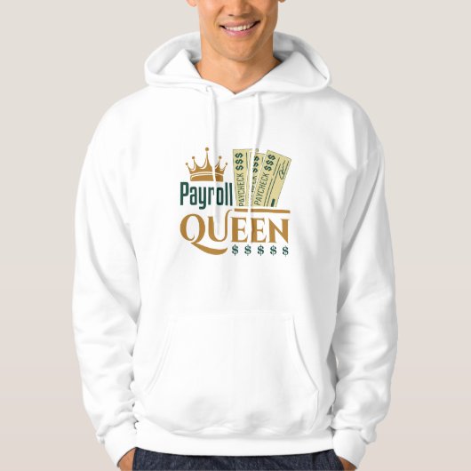 Payroll Queen Hoodie (Vorderseite)