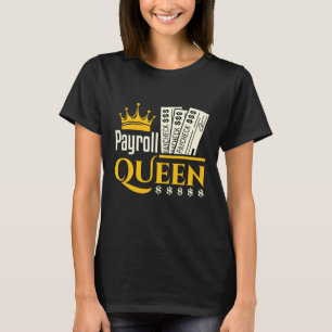 Payroll Queen T-Shirt
