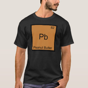 Pb - Erdnussbutter Chemie Periodensystem-Symbol T-Shirt