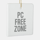 PC Free Zone Keramik Ornament (Rechts)