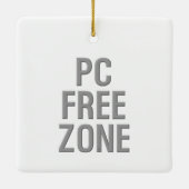 PC Free Zone Keramik Ornament (Rückseite)