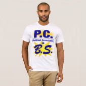 PC ist 100% B.S. T-Shirt (Vorne ganz)