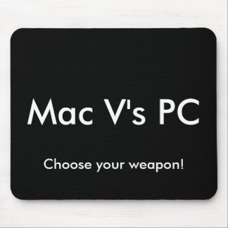 PC Mac-v, wählen Ihre Waffe! Mousepad