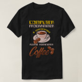 PC-Programmierer-Kaffeeprogrammierung PC-PC-PC-PC T-Shirt (Design vorne)