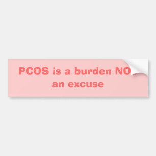 PCOS ist eine Belastung NICHT eine Entschuldigung Autoaufkleber