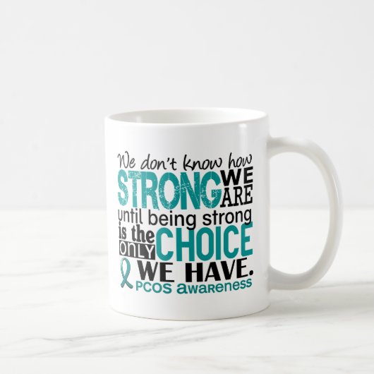 PCOS, wie stark wir sind Kaffeetasse (Rechts)