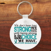 PCOS wie stark wir sind Schlüsselanhänger (Vorderseite)