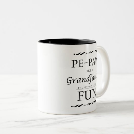 Pe-Paw-Tasse wie ein Großvater, außer viel mehr Sp Zweifarbige Tasse (VorderseiteRechts)