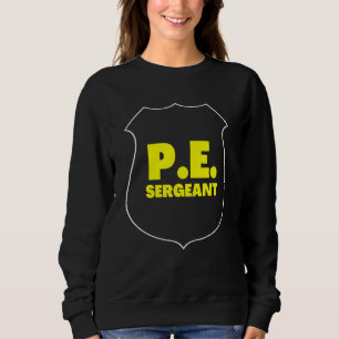 PE Physical Bildung Teacher and PE Educator - sieh Sweatshirt