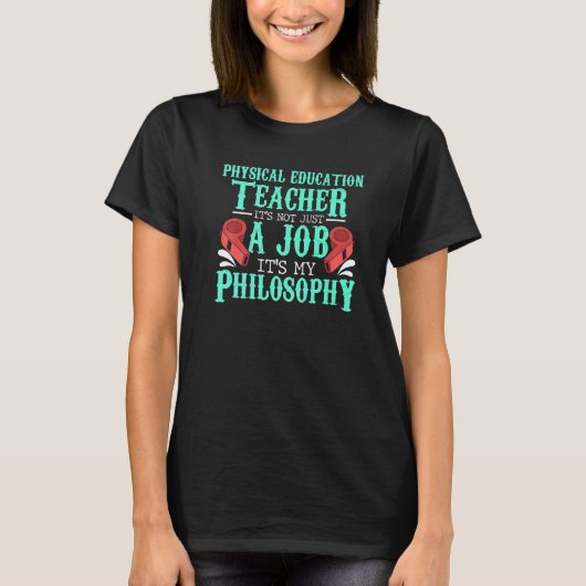 PE Physical Education Teacher Philosophy idea T-Shirt (Vorderseite)