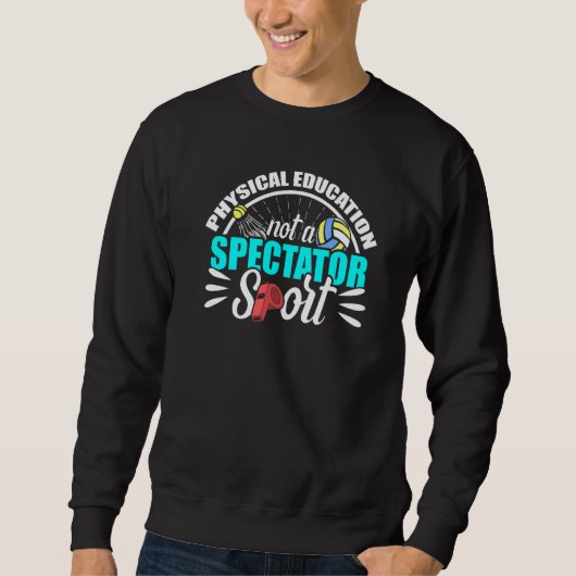 PE Physical Education Teacher Sport idea Sweatshirt (Vorderseite)