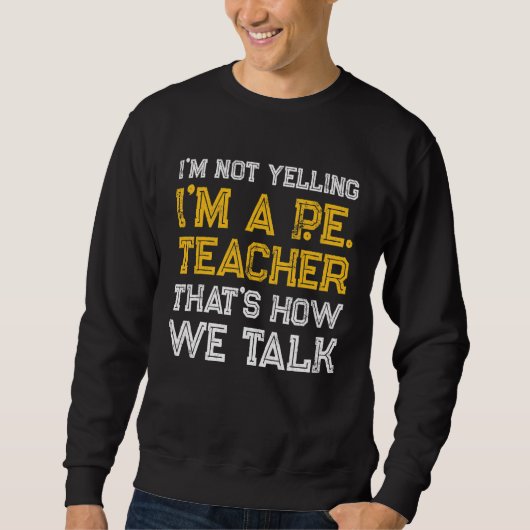 PE Physikalische Bildung Lehrer Rede 1 Sweatshirt (Vorderseite)