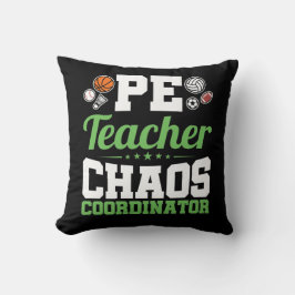 PE Teacher Chaos Koordinator Kissen