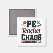 PE Teacher Chaos Koordinator Magnet (Vorderseite/Rückseite)