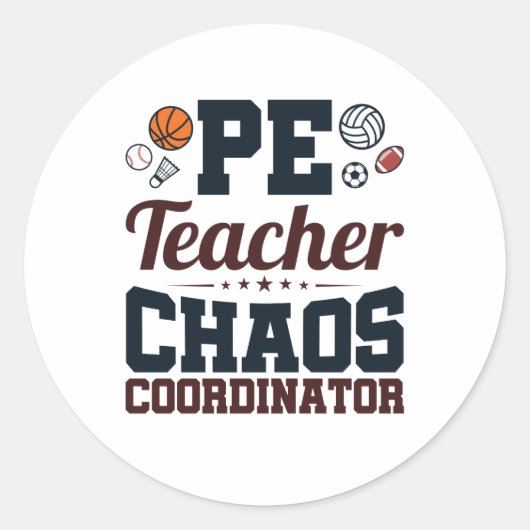 PE Teacher Chaos Koordinator Runder Aufkleber (Vorderseite)