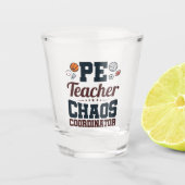PE Teacher Chaos Koordinator Schnapsglas (Vorderseite)
