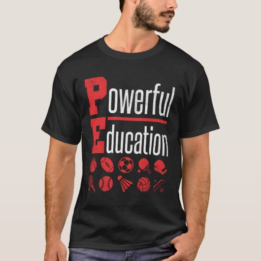 PE Teacher Gym Coach Leistungsstarke Bildung T-Shirt (Vorderseite)