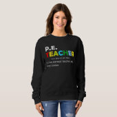 Pe Teacher Noun School Teaching Student Sweatshirt (Vorne ganz)