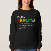 Pe Teacher Noun School Teaching Student Sweatshirt (Vorderseite)