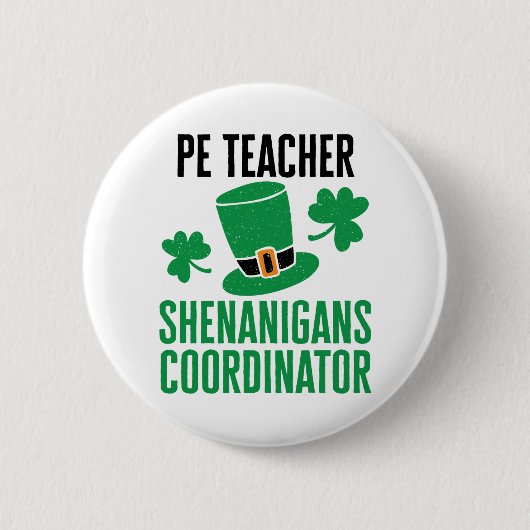 PE Teacher Shenanigans Coordinator St Patricks Day Button (Vorderseite)