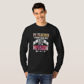 PE Teaching Is More Than Just A Job T-Shirt (Vorne ganz)