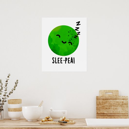 Pea Funny Sleeping Pea Pun Poster (Küche)